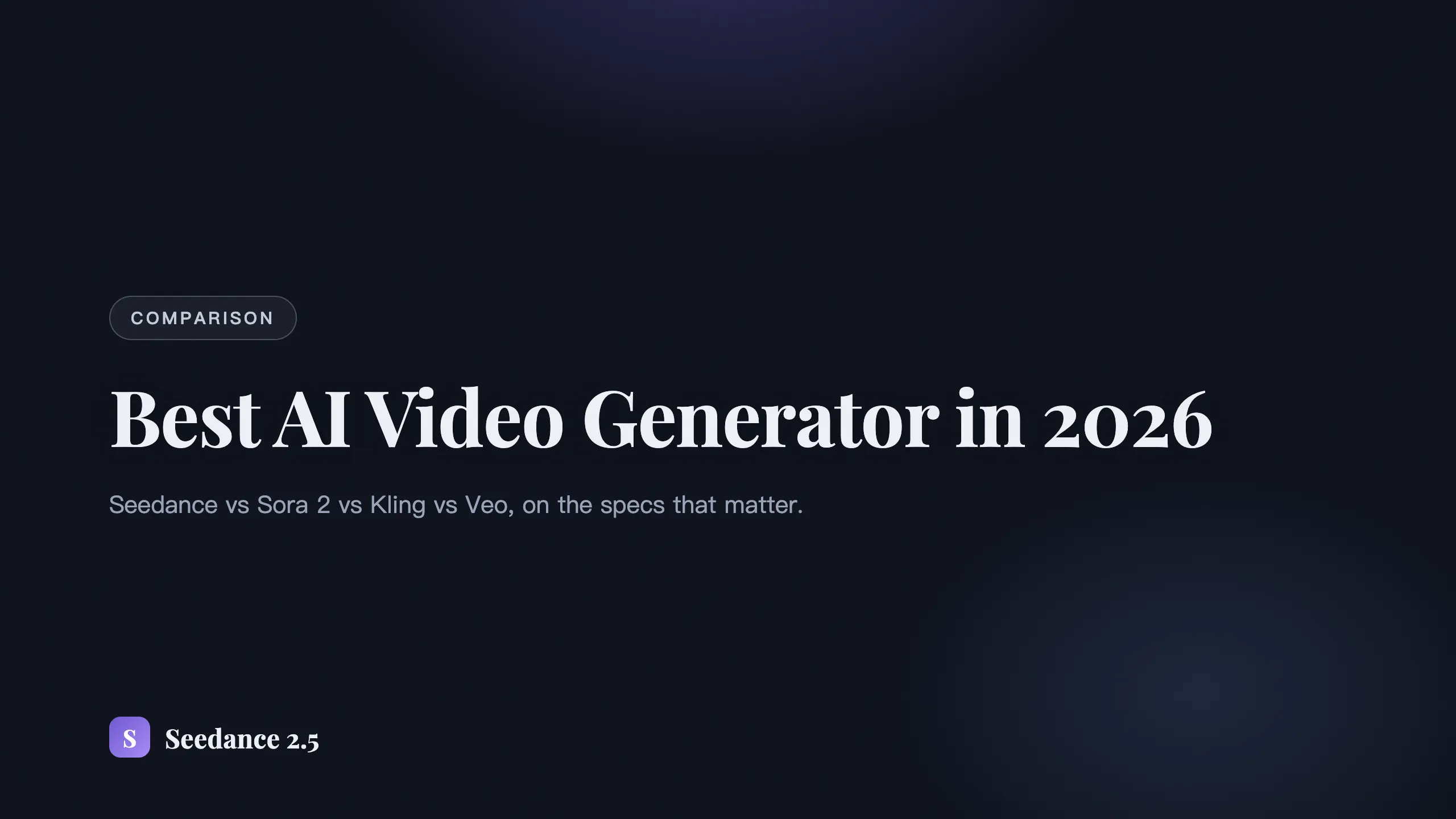 Best AI Video Generator in 2026: Seedance vs Sora 2 vs Kling vs Veo